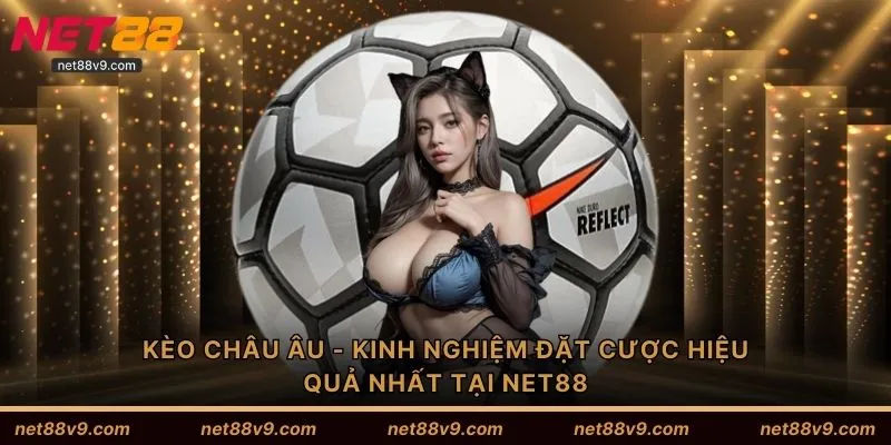Kèo Châu Âu